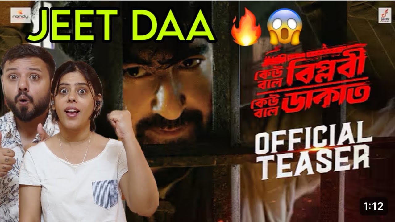 Keu Bole Biplobi Keu Bole Dakat | Official Teaser Reaction | Jeet | Tota Roy Chowdhary | Pathikrrit