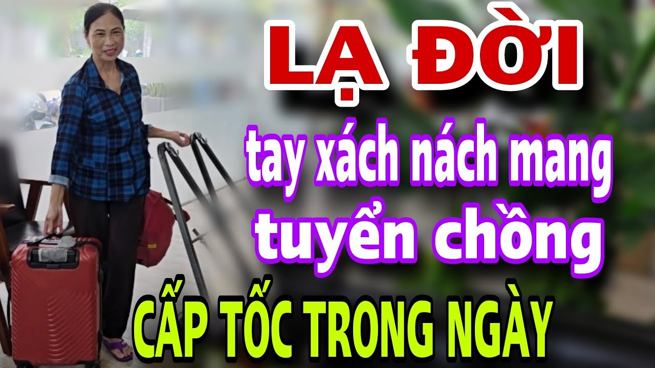 LẠ ĐỜI Ôm Ba Lô Tuyển Chồng Cấp Tốc Trong Ngày Gặp Ngay Anh Trai Lạ