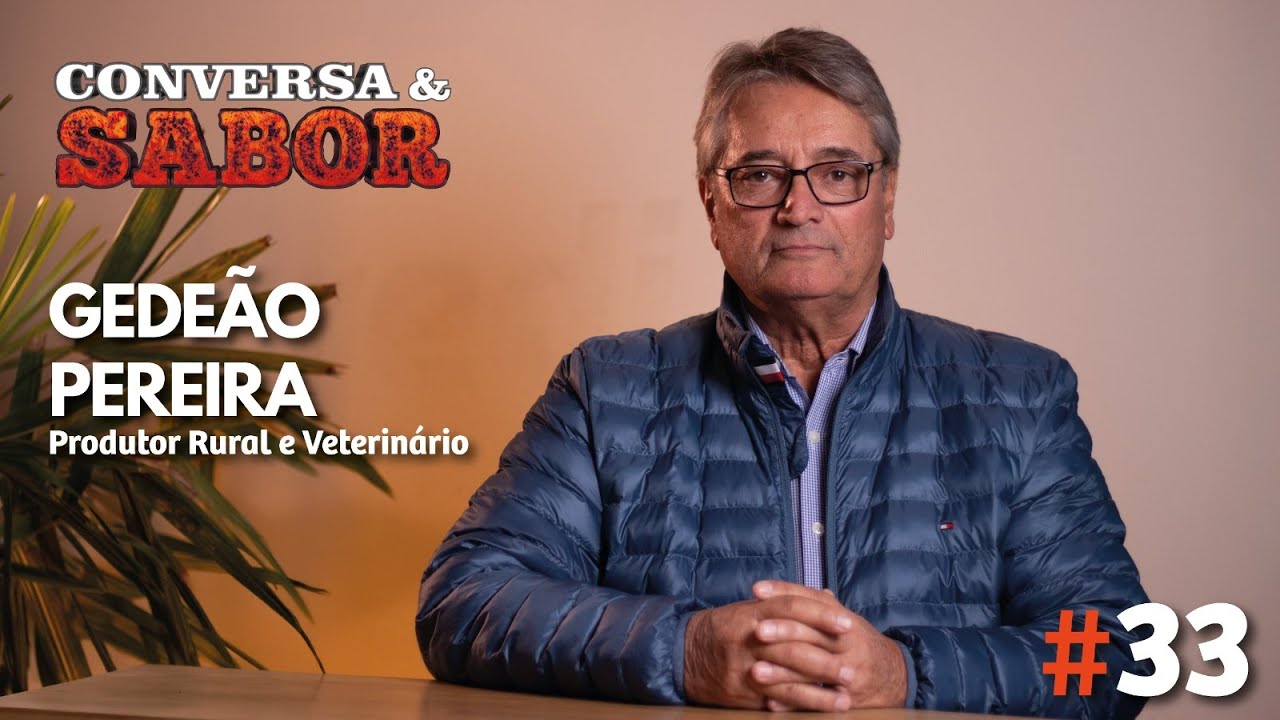 EP #33 - Gedeão Pereira - Conversa e Sabor