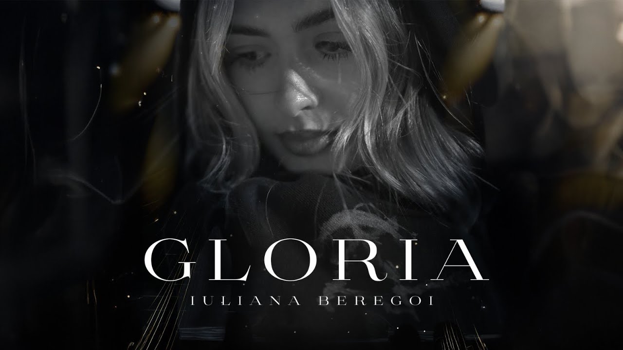 Iuliana Beregoi - Gloria ( Videoclip oficial ) 