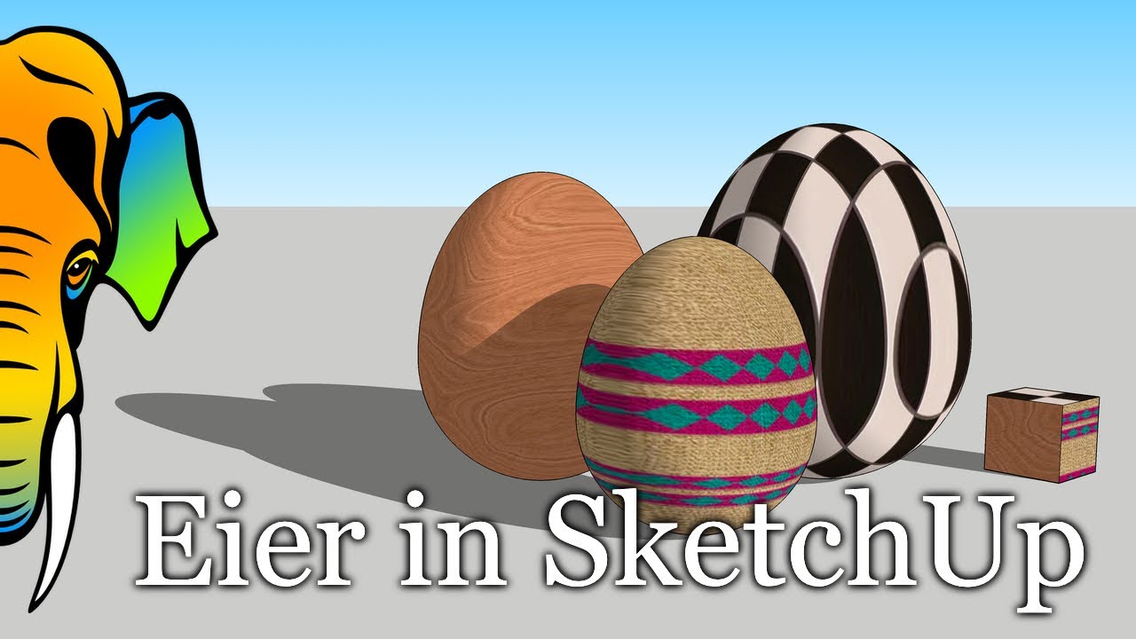 Ostereier in SketchUp | Kugeln, Donuts, Rotationskörper | Folge-mir-Werkzeug & projizierte Texturen