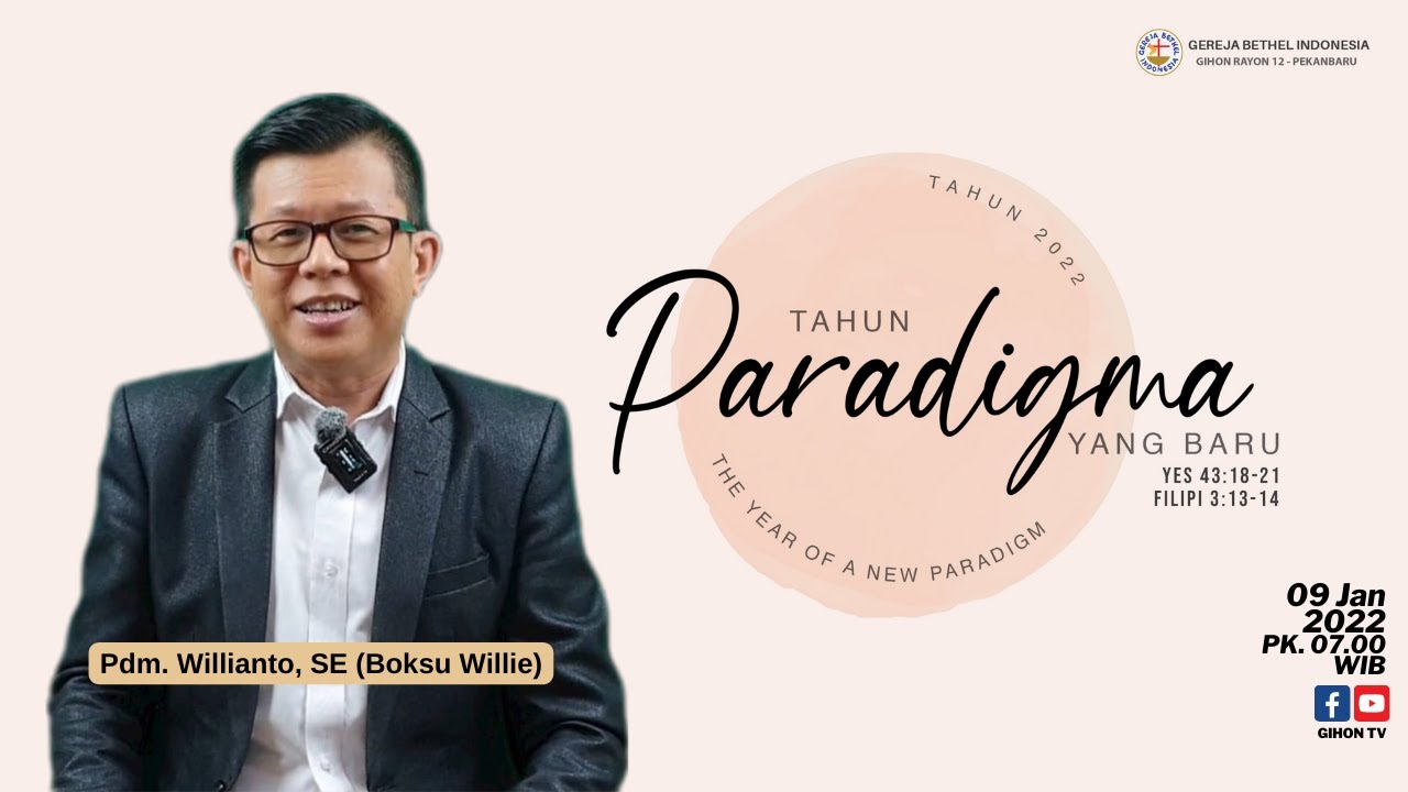 Tahun Paradigma Yang Baru | Pdm. Willianto, SE (Boksu Willie) | Ibadah Minggu Online, 9 Januari 2022