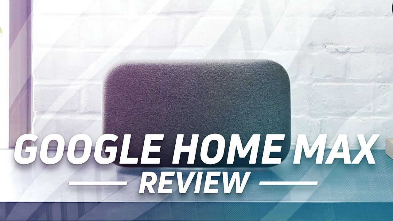 Google Home Max Review