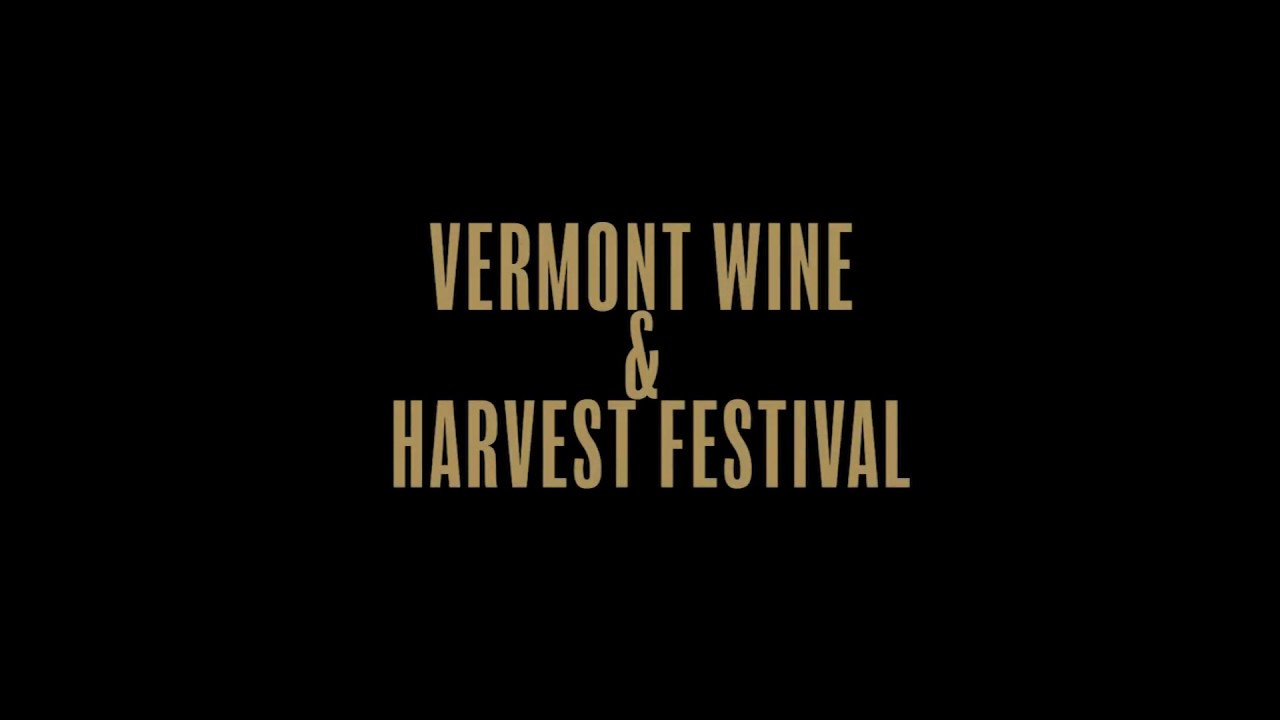 Vermont Wine and Harvest Festival 2018 Promo