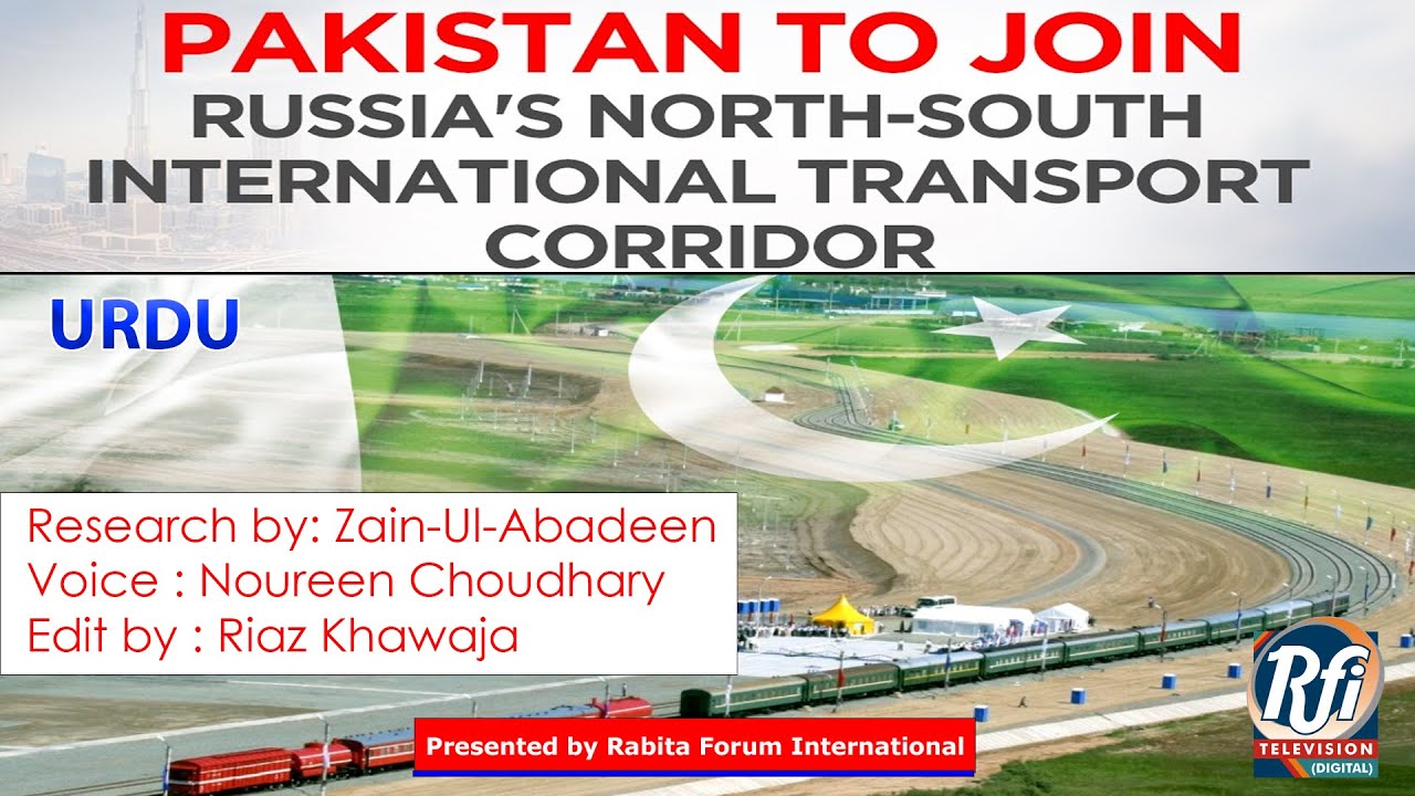 Pakistan's Involvement in Game Changer Russian Corridor INSTC | URDU | RFI PRESENTS