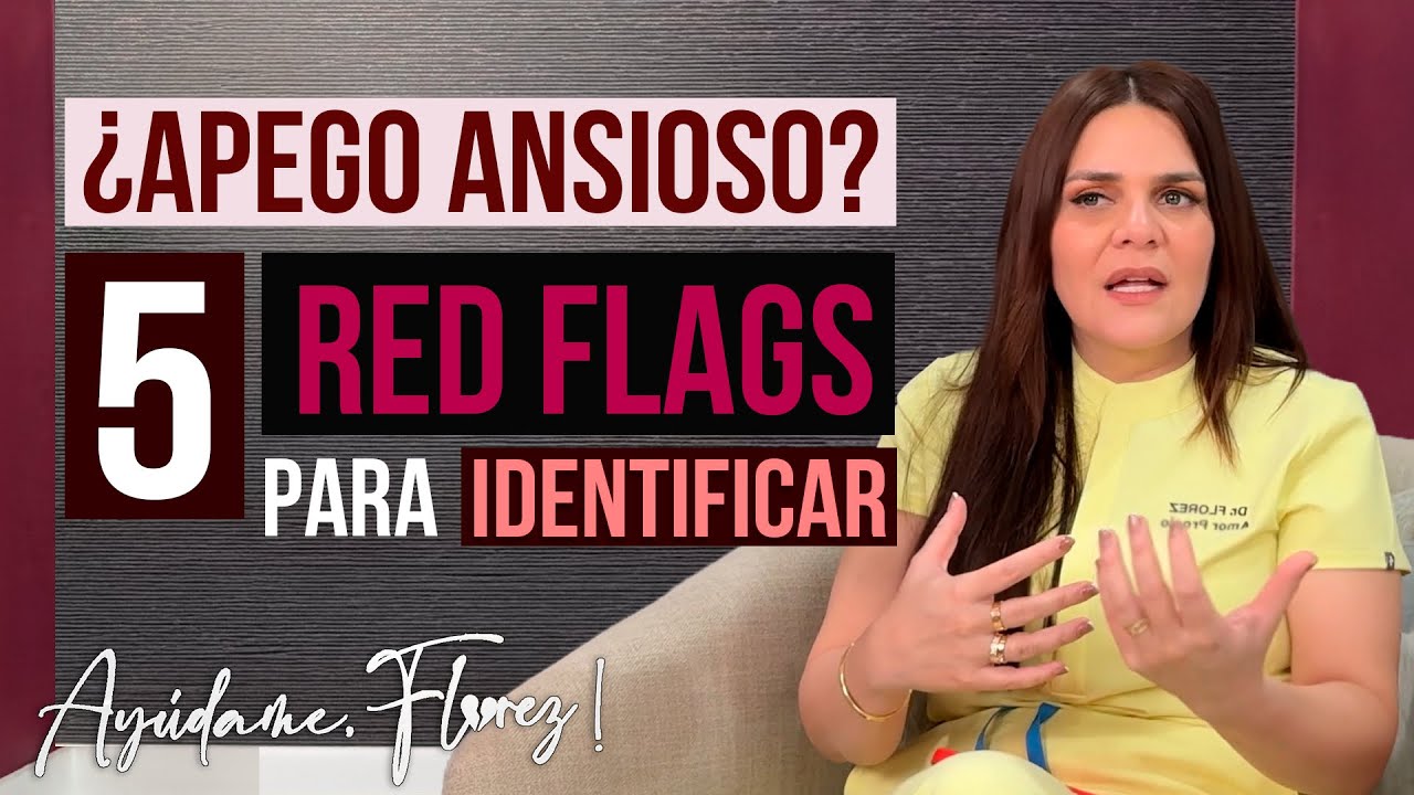 Descubre red flags comunes de una pareja con apego ansioso | &iexcl;Ay&uacute;dame, Fl&oacute;rez!