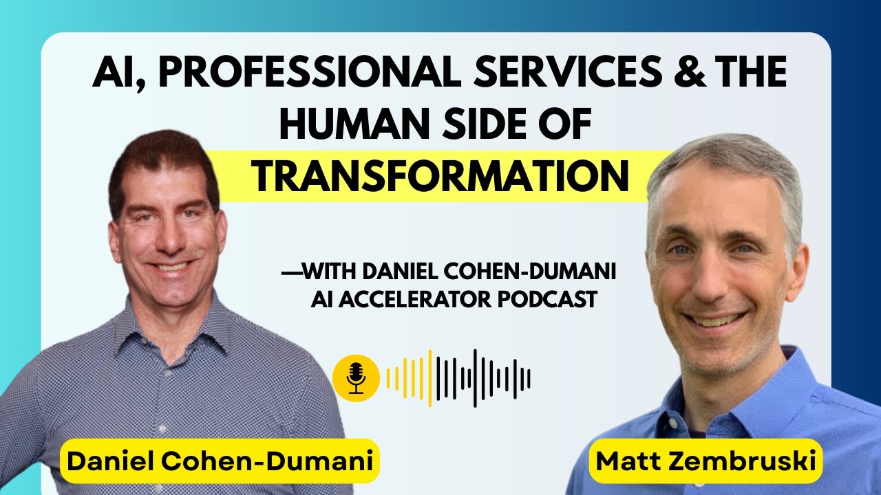 AI, Professional Services & the Human Side of Transformation | AI Accelerator Podcast