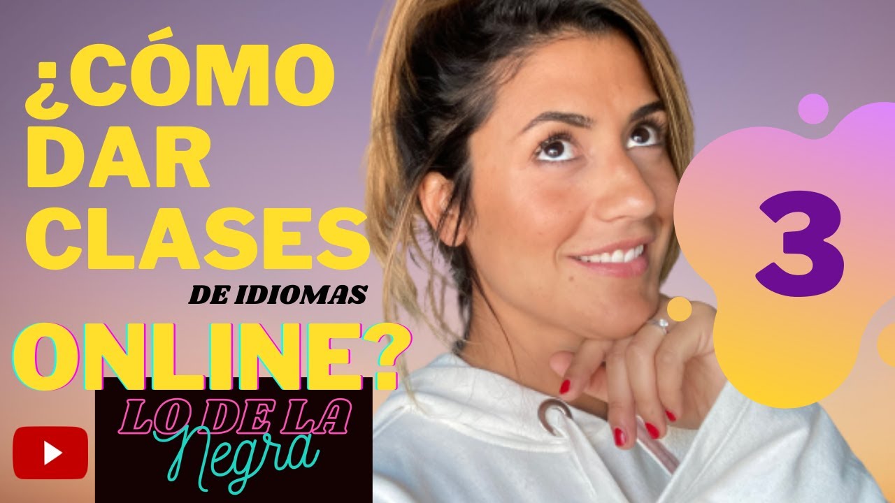 ¿CÓMO DAR CLASES DE IDIOMAS ONLINE?Part3.@lodelanegraa @la.teachegraa