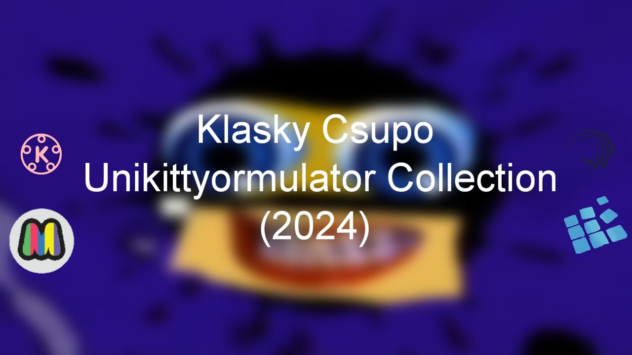 (MOST VIEWED VIDEO) (2025 Version) Klasky Csupo Unikittyormulator Collection