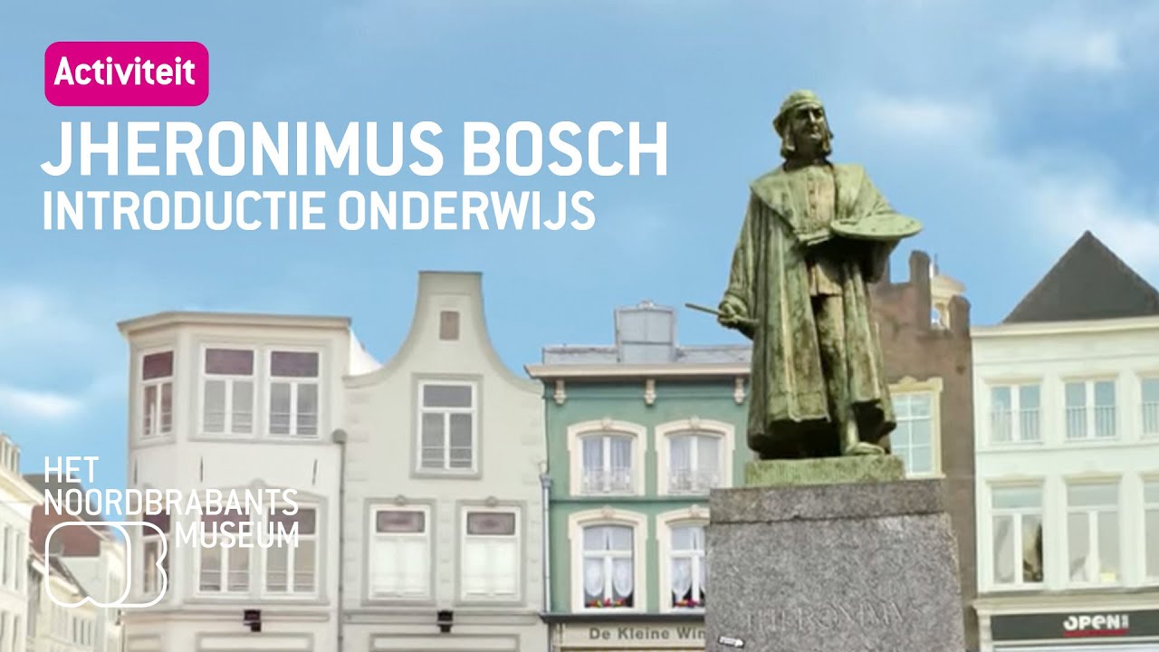 Jheronimus Bosch: een introductie voor het onderwijs | Het Noordbrabants Museum