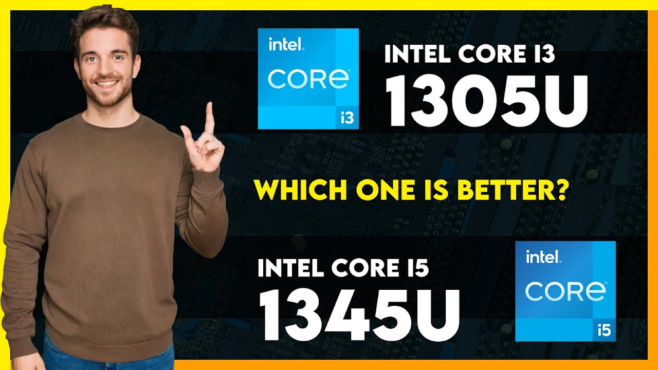 Intel Core i3 1305U vs Intel Core i5 1345U Comparison