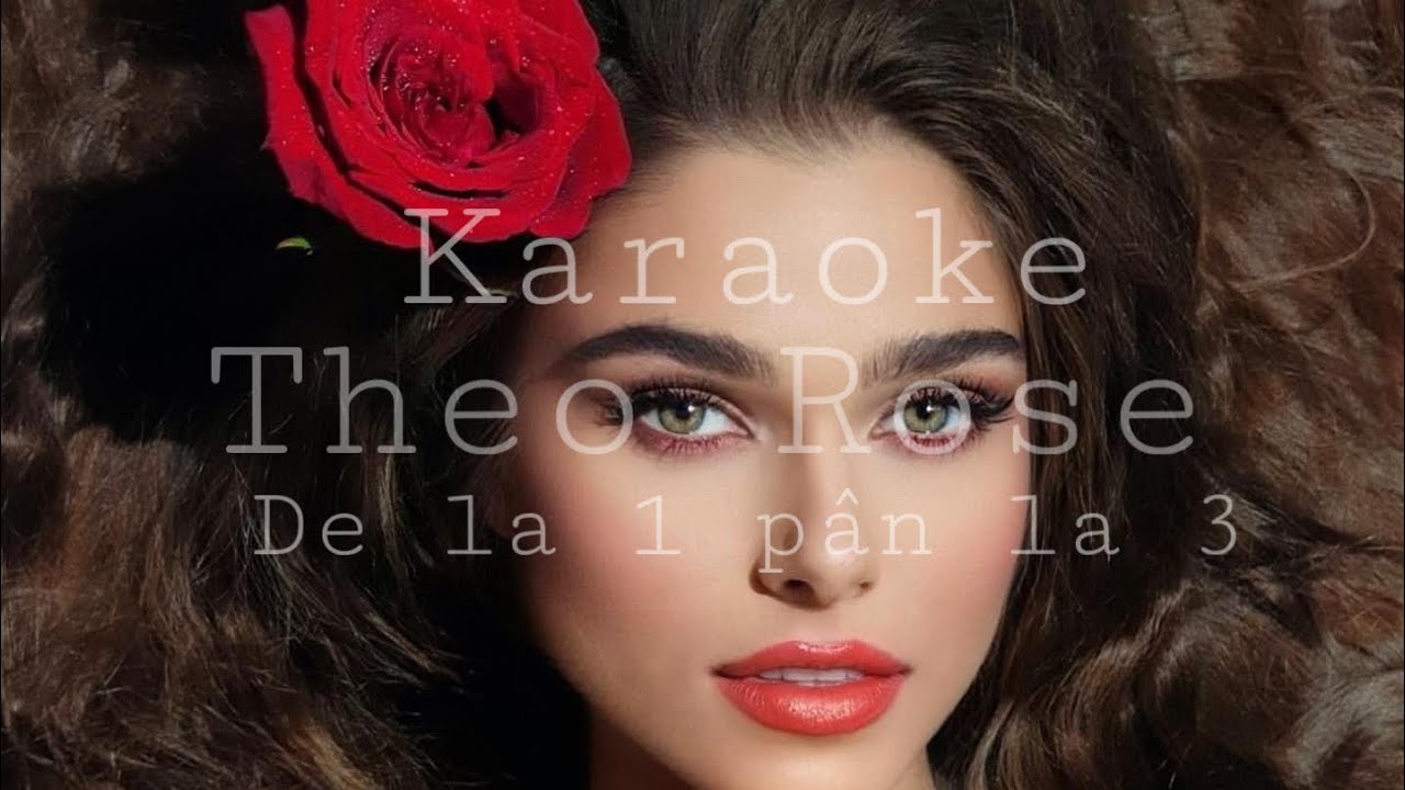 Theo Rose - De la 1 pân la 3 Karaoke