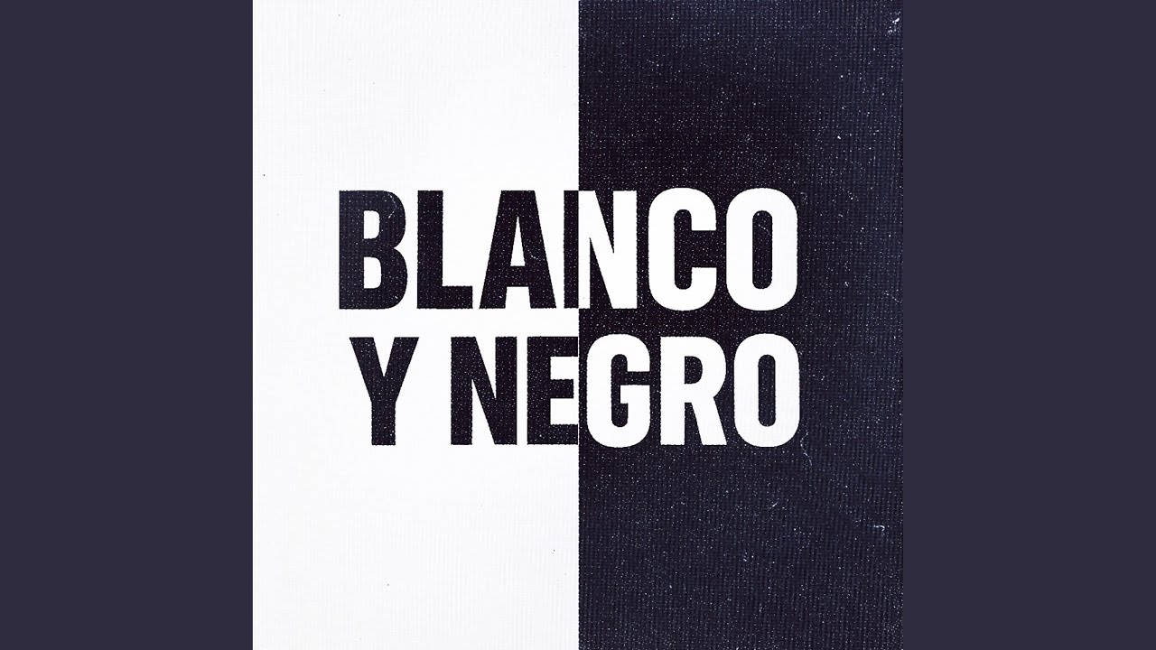 BLANCO Y NEGRO (feat. NismoFlp)