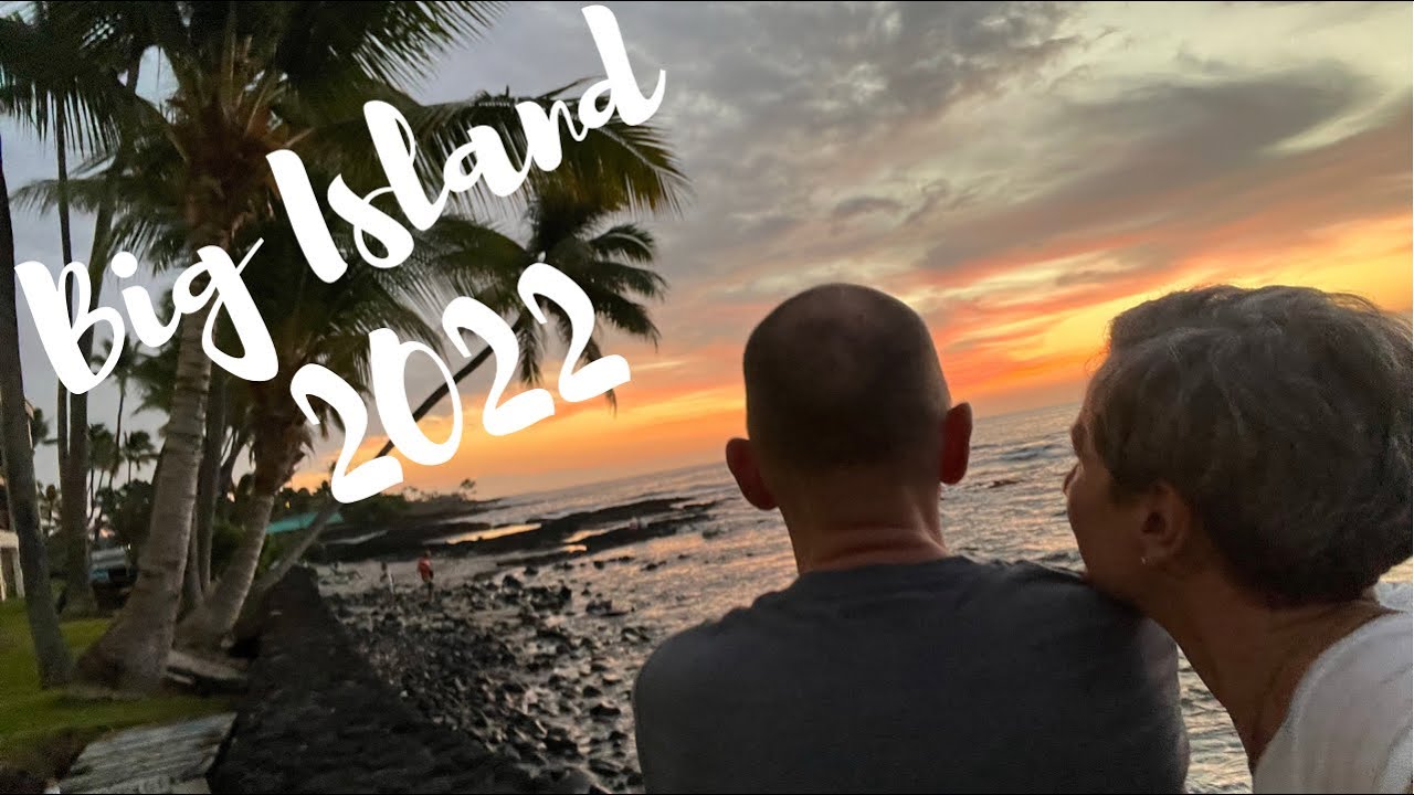 Hawaii - Big Island 2022