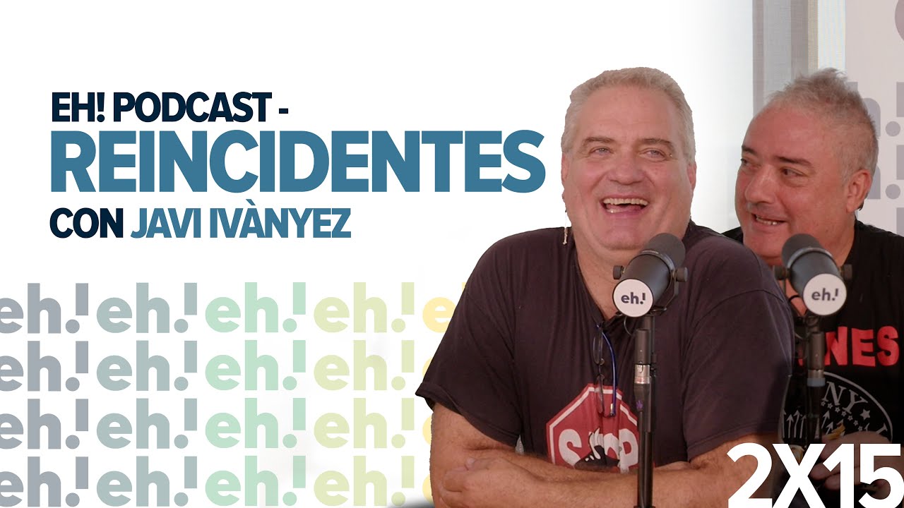 REINCIDENTES | El Escaparateh! de Javi Ivànyez 2x15