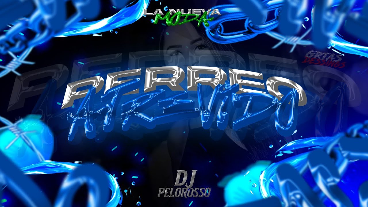 PERREO ATREVIDO - ( DJ PELOROSSO ) - LA NUEVA MODA
