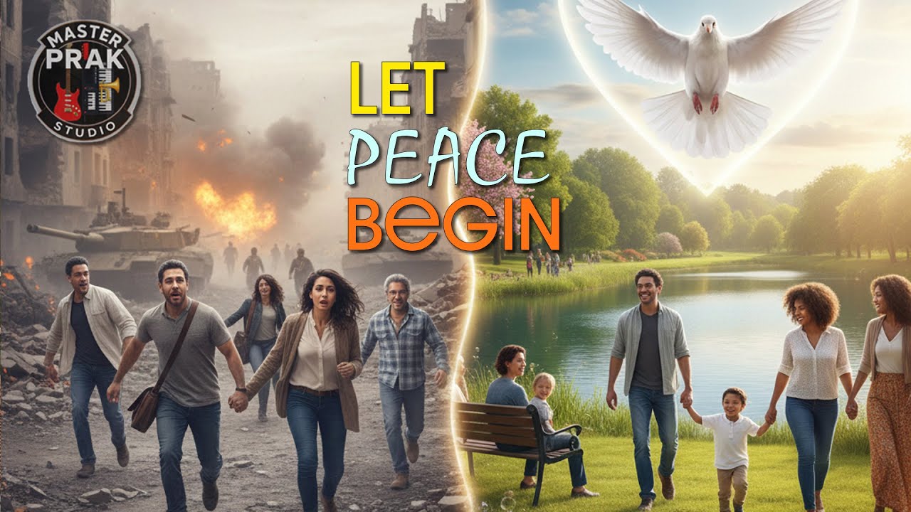 Let Peace Begin - Video with Lyrics | Master Prak Studio | Official Video