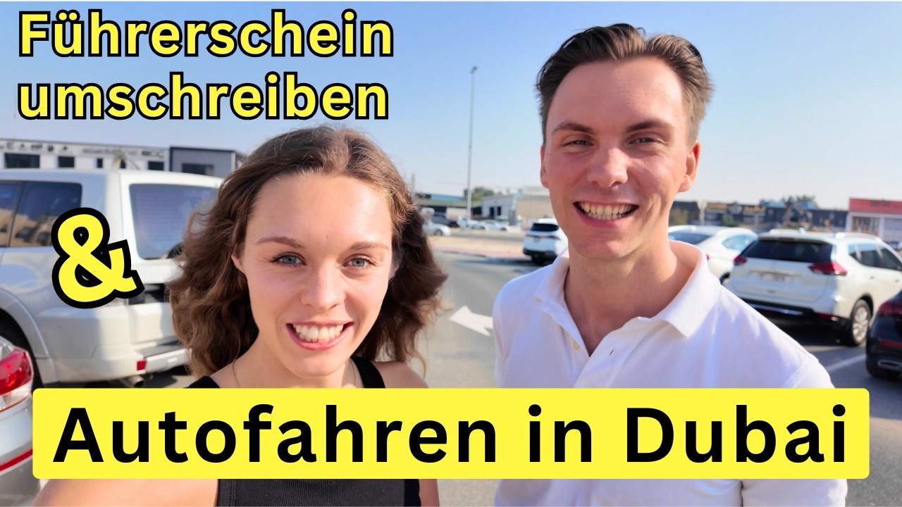 Führerschein umschreiben & Autofahren in Dubai🇦🇪