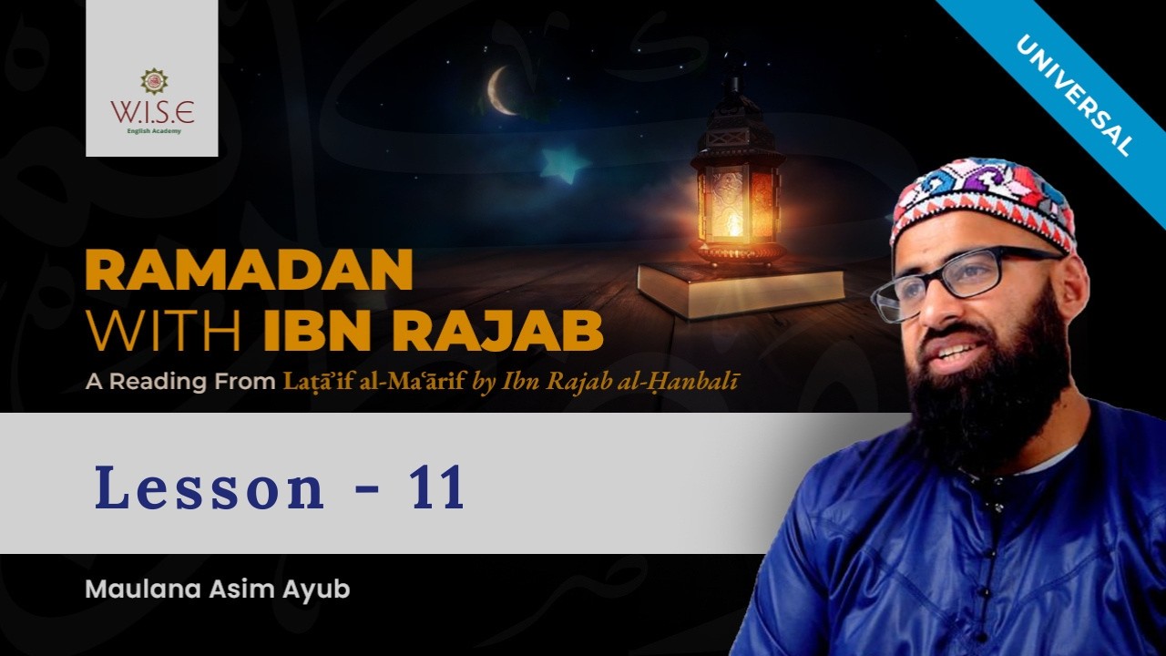Ramadan and the Qur'an (2)/The 2nd half of Ramadan - Lesson 10 of Ramadan with ibn Rajab