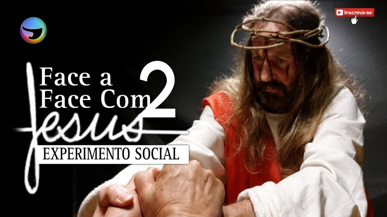 FACE A FACE COM JESUS | EXPERIMENTO SOCIAL - 2° PARTE