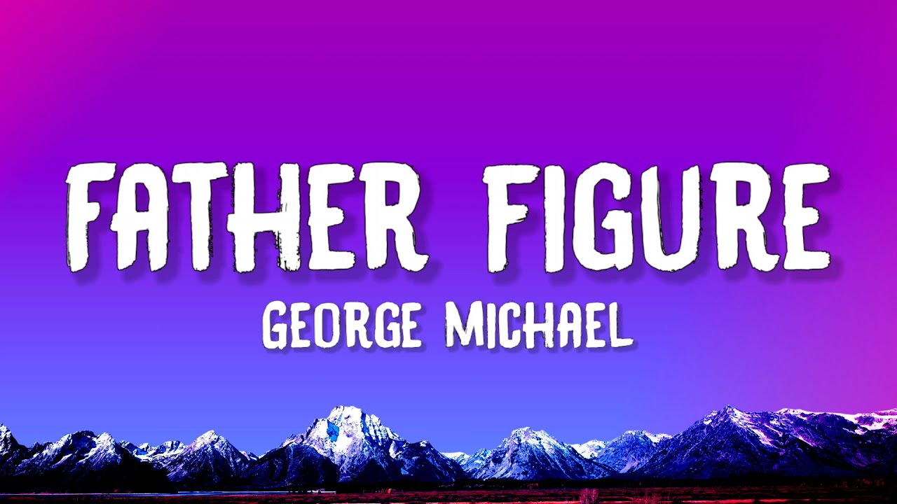 George Michael - Father Figure (Lyrics)