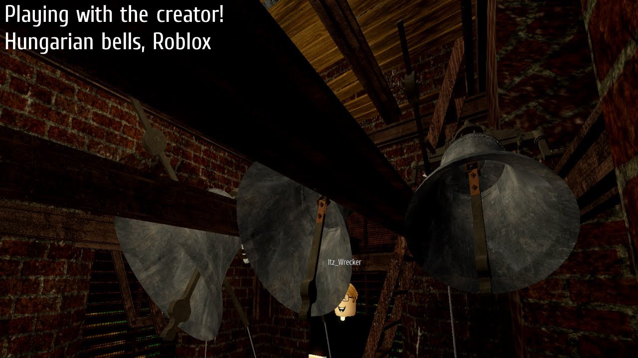 Playing with the creator! Hungarian bells, Roblox