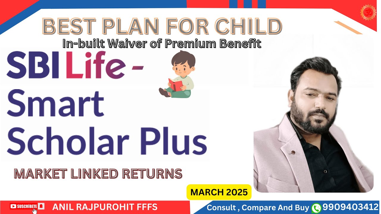 SBI Life Smart Scholar Plus ||  SBI Life Smart Scholar Plus Child Plan ||  SBI Life Child Plan 2025