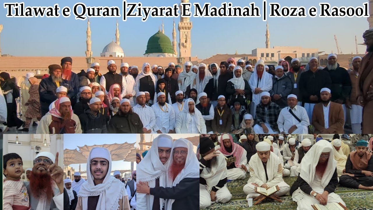 A Glimpse of  'Tilawat •Ziyarat at Madeena.Hafiz Sahab with Murideen Markaz e khidmat e Khalq 2025