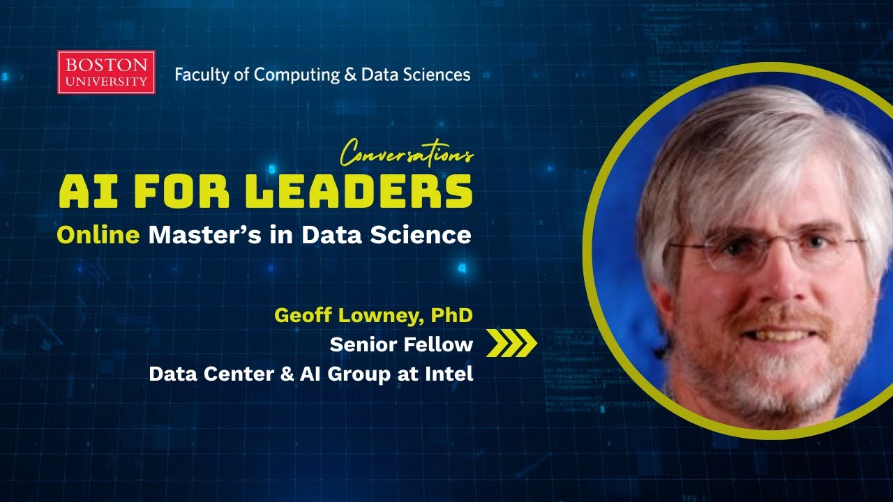 BU Online MS in Data Science 'AI for Leaders' interview: Geoff Lowney, Intel
