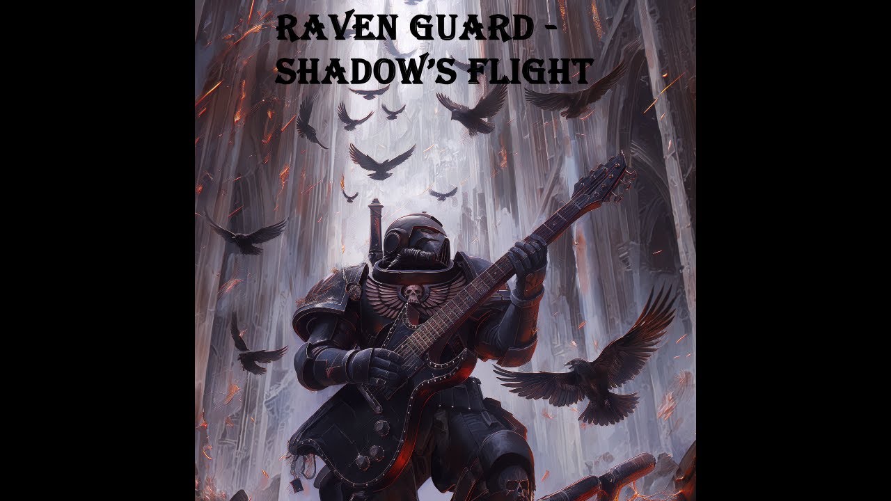 Raven Guard - Shadow's Flight | Warhammer 40k Music