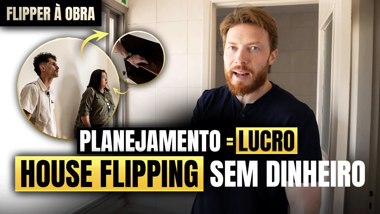 A FASE MAIS IMPORTANTE DO HOUSE FLIPPING (NÃO É A OBRA)