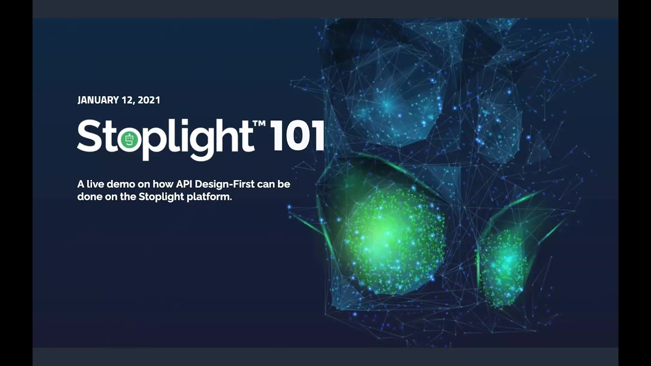 Stoplight 101 Webinar - January 2021