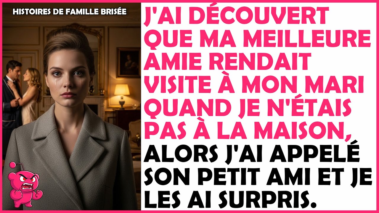 J'ai surpris mon mari et ma meilleure amie chez moi pendant mon absence.