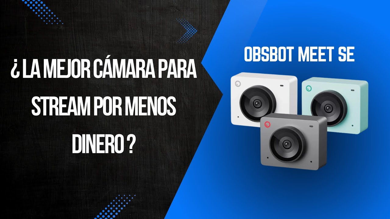 ¿La mejor cámara para stream por menos dinero? OBSBOT MEET SE