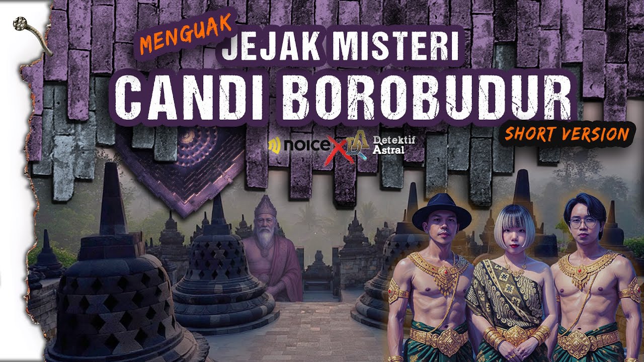 MENGUAK JEJAK MISTERI CANDI BOROBUDUR | SHORT VERSION