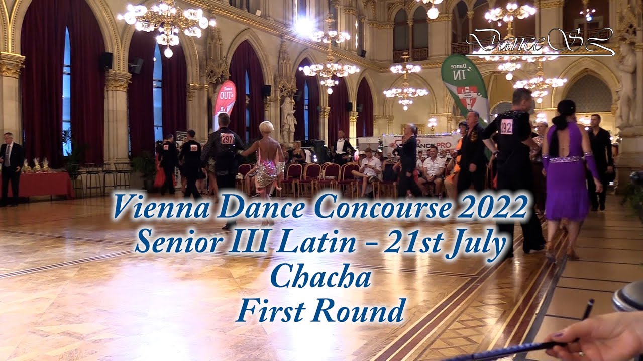 Vienna Dance Concourse 2022 - Senior III Latin Chacha WDSF - First Round - 21 July 2022