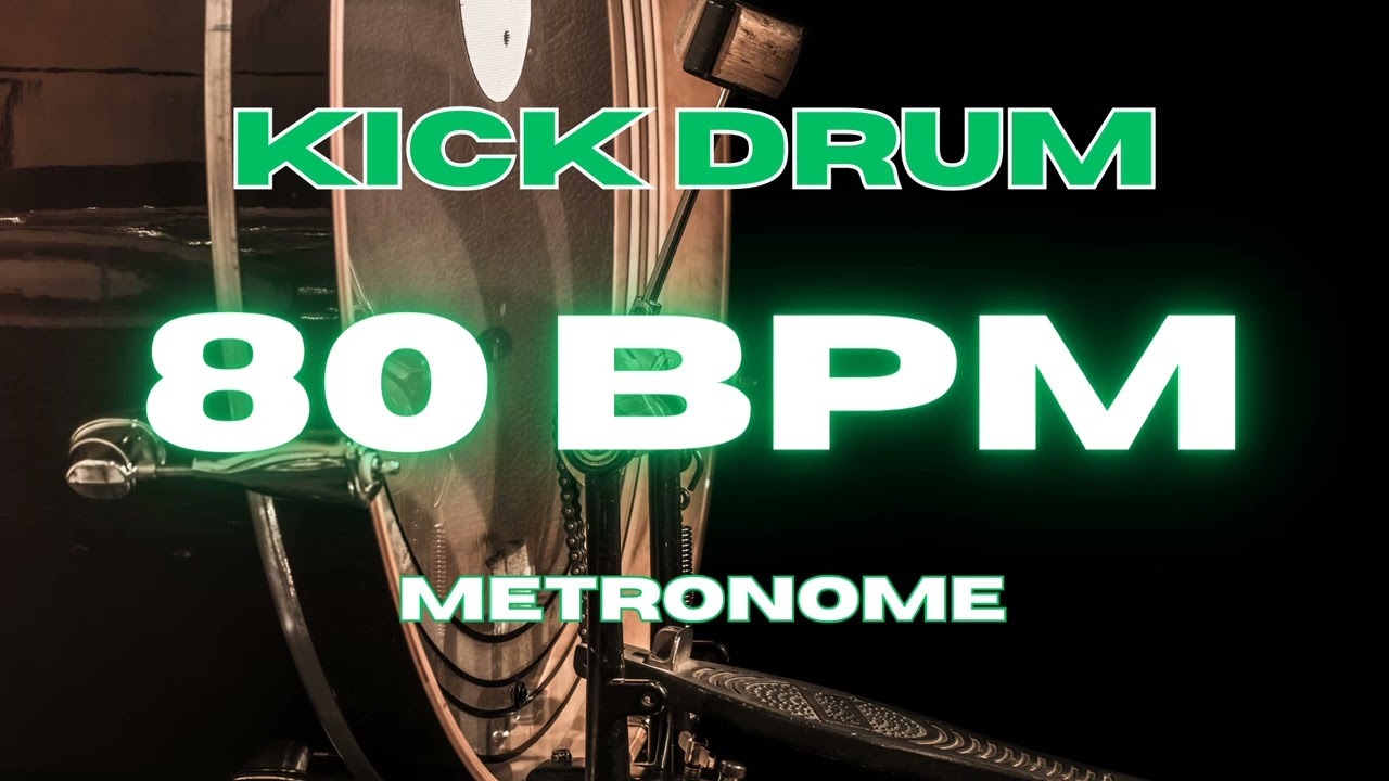 80 BPM - Kick Drum Metronome