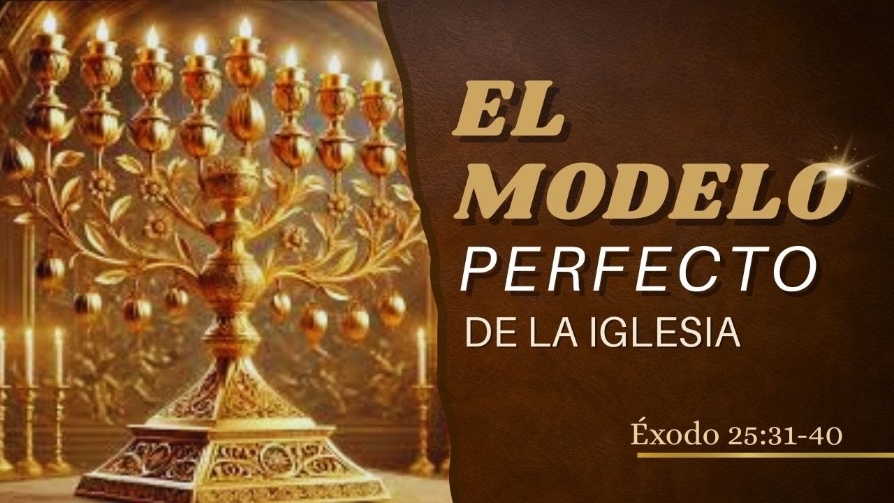 EL MODELO PERFECTO DE LA IGLESIA I ÉXODO 25:31-40 I Martes 27/01/2026 I La Restauración TV