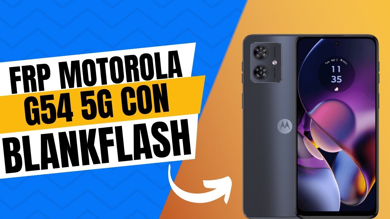 FRP Motorola G54 con BlankFlash dejándolo con Android 15.