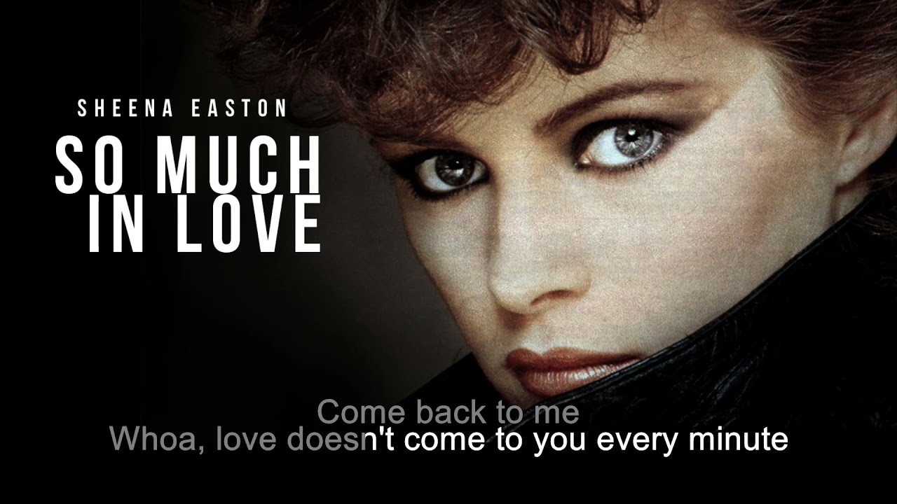 So Much In Love | Sheena Easton | Song and Lyrics