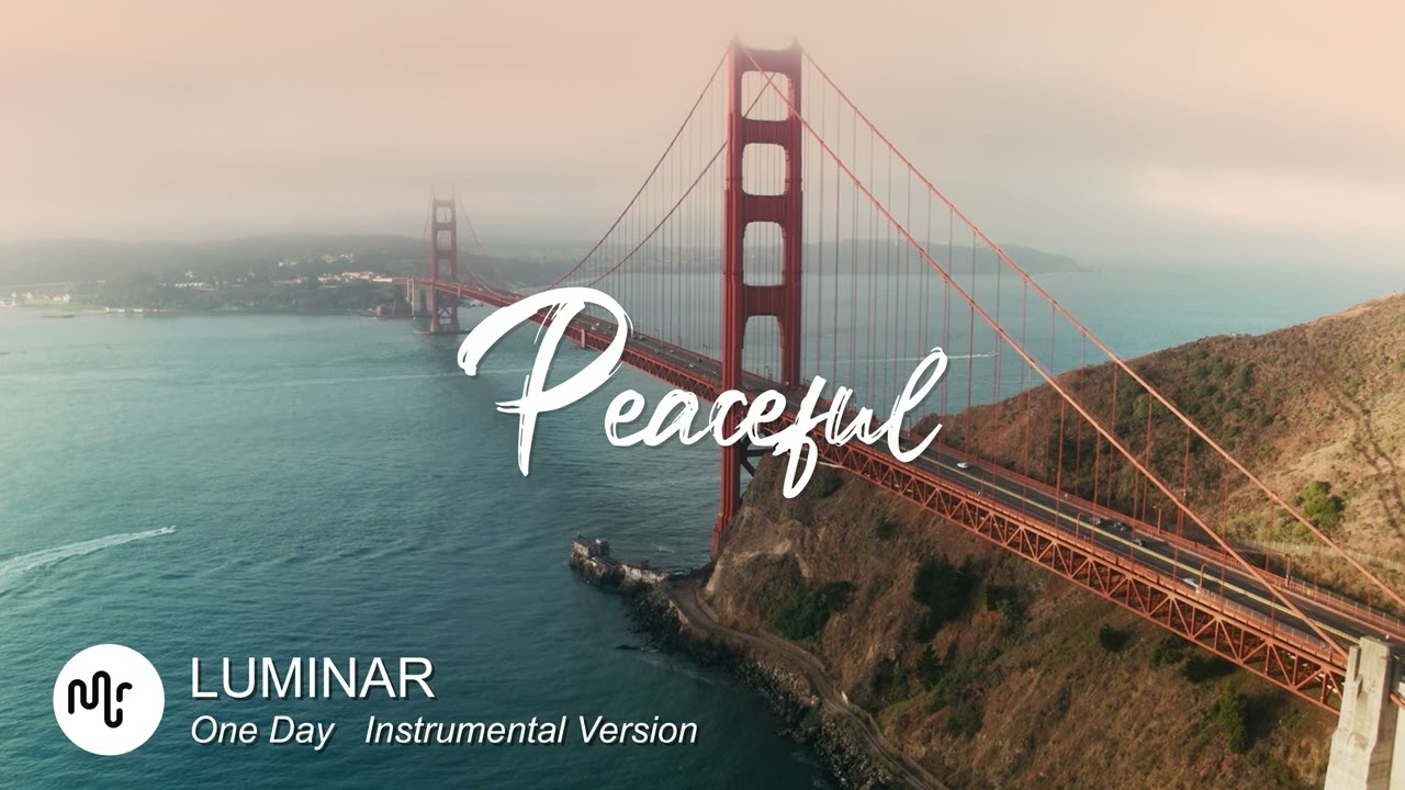 Best Acoustic Peaceful Music for Video [ LUMINAR - One Day   Instrumental Version ]