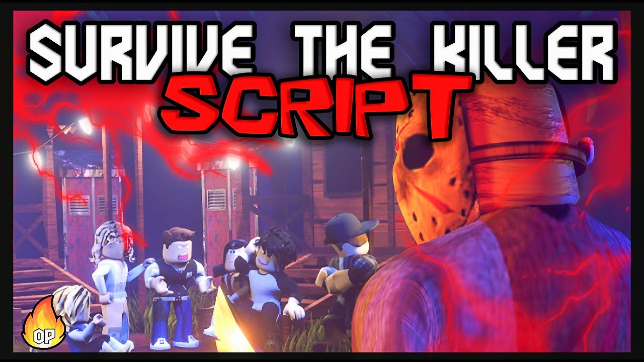 *BEST* Survive the Killer Script [2023] Very OP 🔥