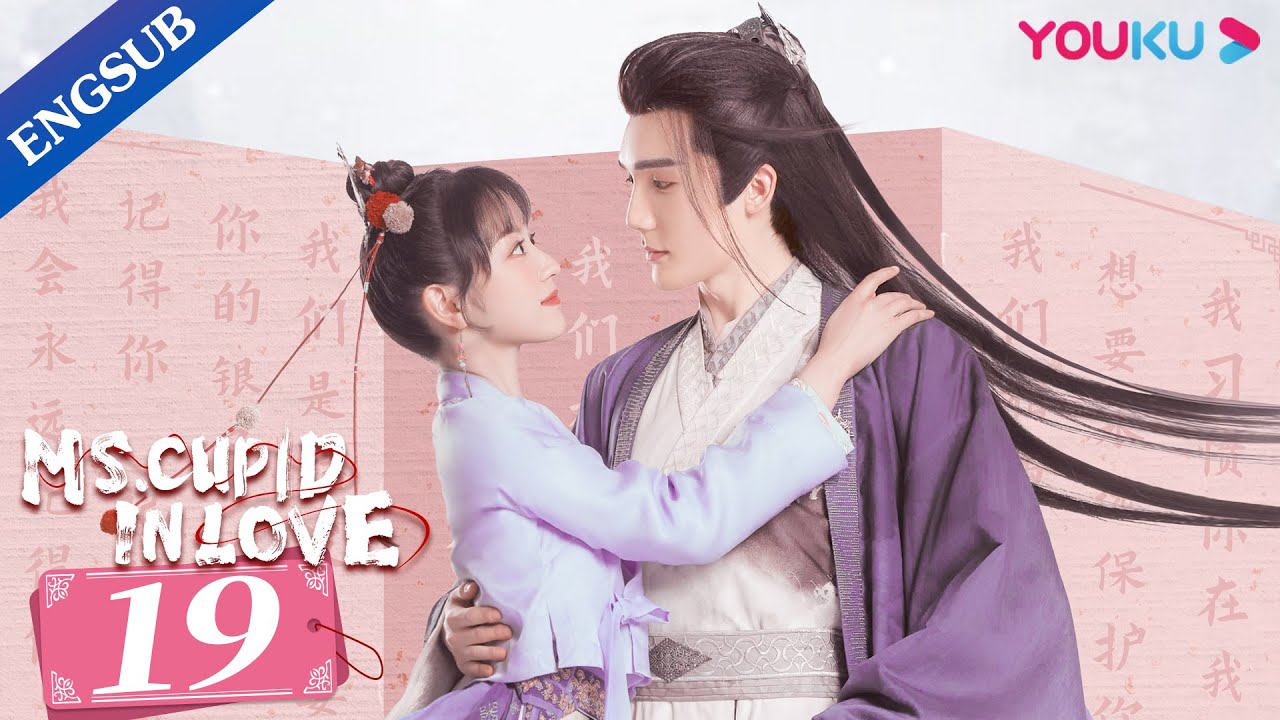 [Ms. Cupid in Love] EP19 | My Fake Fiancé is A Fallen Deity | Cao Yuchen / Tian Xiwei | YOUKU