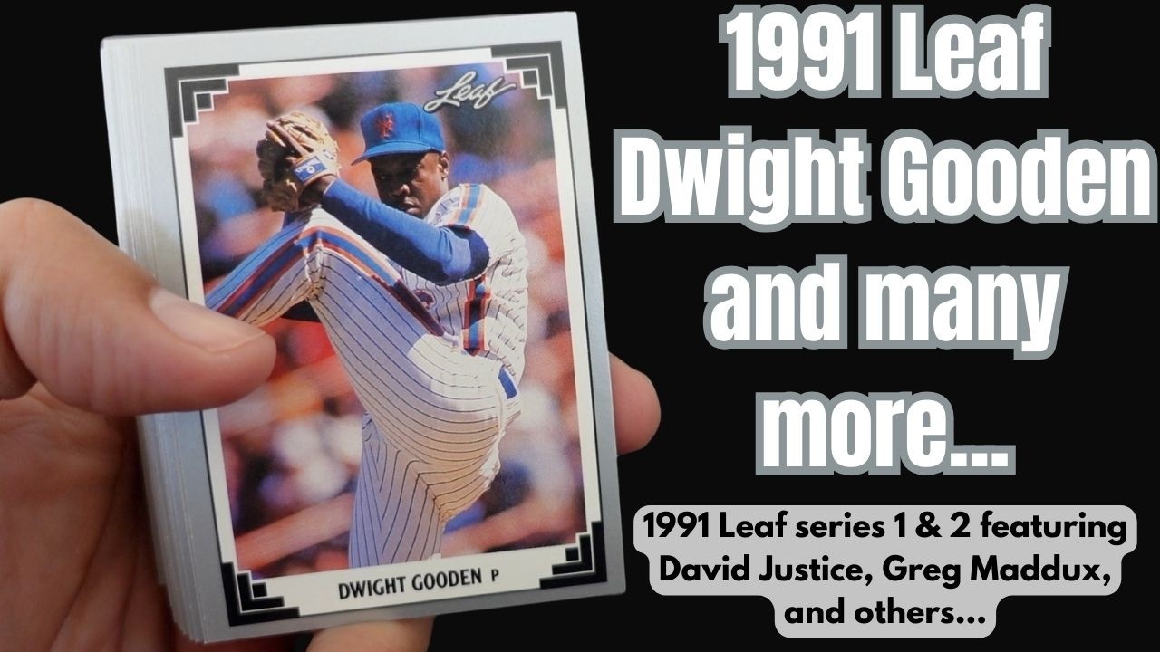 1991 Leaf Dwight Gooden and many, many more Series 1 and 2 cards (this is a special set to me)