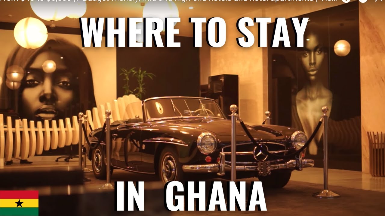 December in Ghana! Where to stay for every budget! From $40 to $6,000!