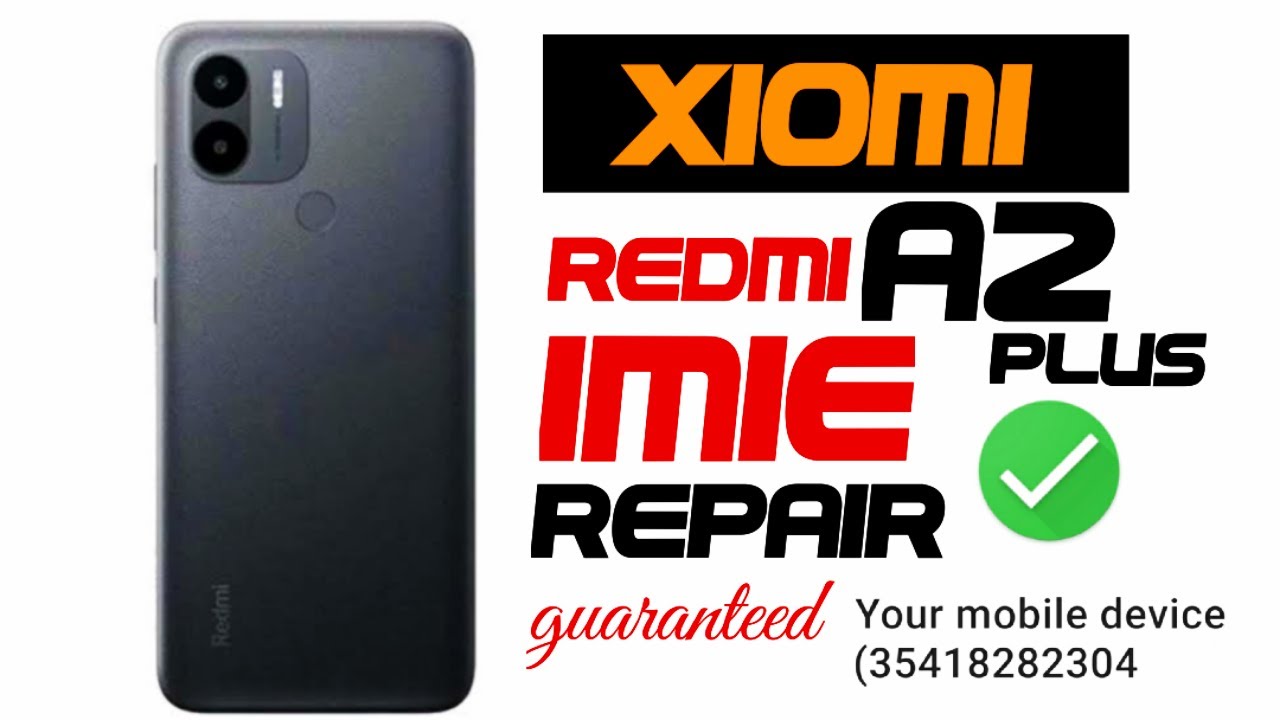 redmi a2 plus imei repair | redmi a2 plus imei repair dft pro