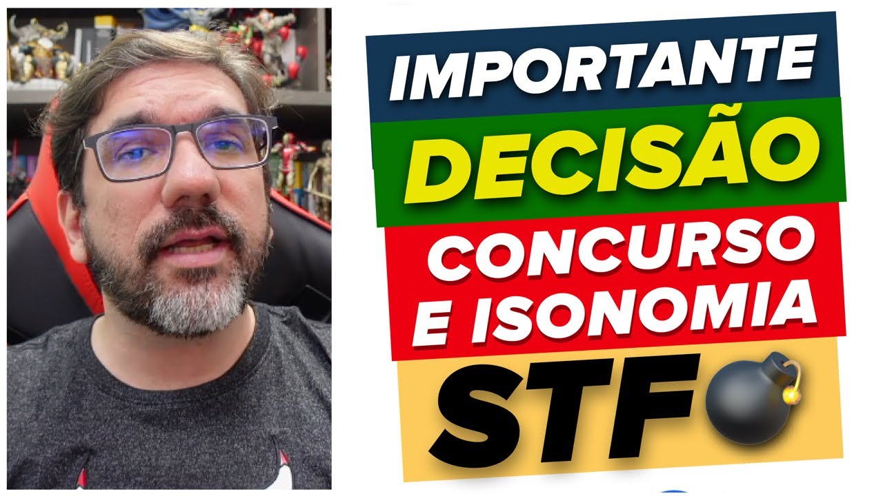 🔴😱 STF: IMPORTANTE DECISÃO SOBRE CONCURSO PÚBLICO E PRINCÍPIO DA ISONOMIA  | PROF UBIRAJARA 🔴