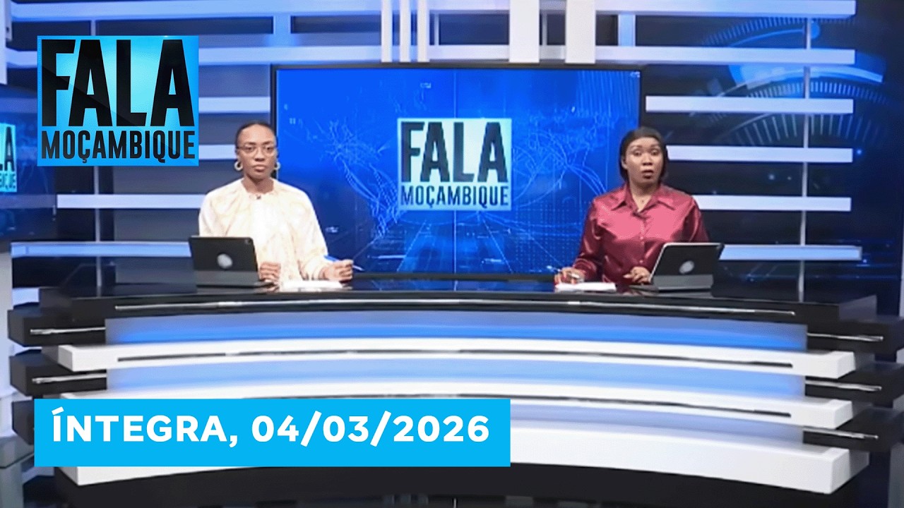 Assista Na íntegra o Fala Moçambique 04/03/2026