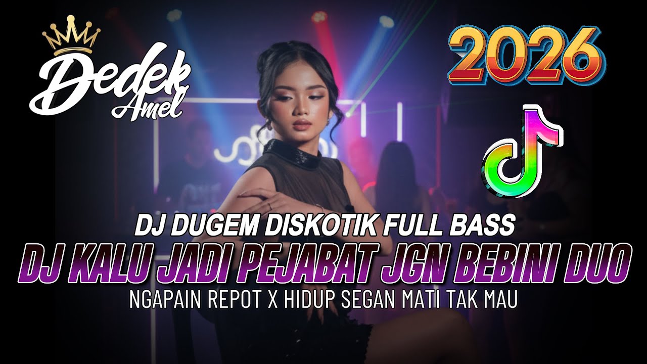 DUGEM DJ DISKOTIK FULL BASS❗️DJ KALU JADI PEJABAT JANGAN BEPIKIR BEBINI DUO | DJ REMIX FUNKOT 2026