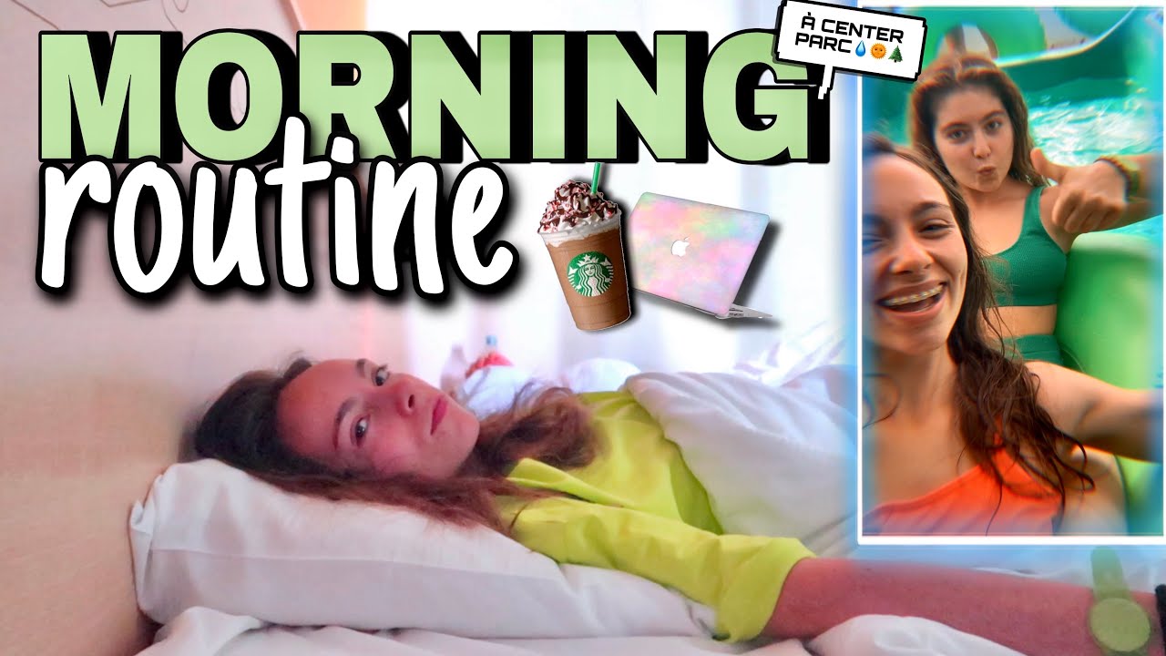 MORNING ROUTINE EN VACANCES ( à center parc 🌲💧☀️)